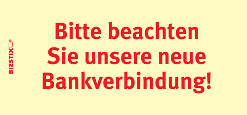 BIZSTIX® Business Haftnotizen "Bitte beachten Sie unsere neue Bankverbindung!" BIZSTIX® Business Haftnotizen "Bitte beachten Sie unsere neue Bankverbindung!"